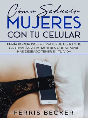 cover image of Cómo Seducir Mujeres con tu Celular